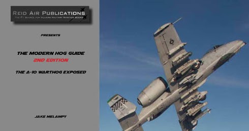 Reid Air Publications The Modern Hog Guide A-10 Warthog Exposed Reid Air Publications The Modern Hog Guide A-10 Warthog Exposed