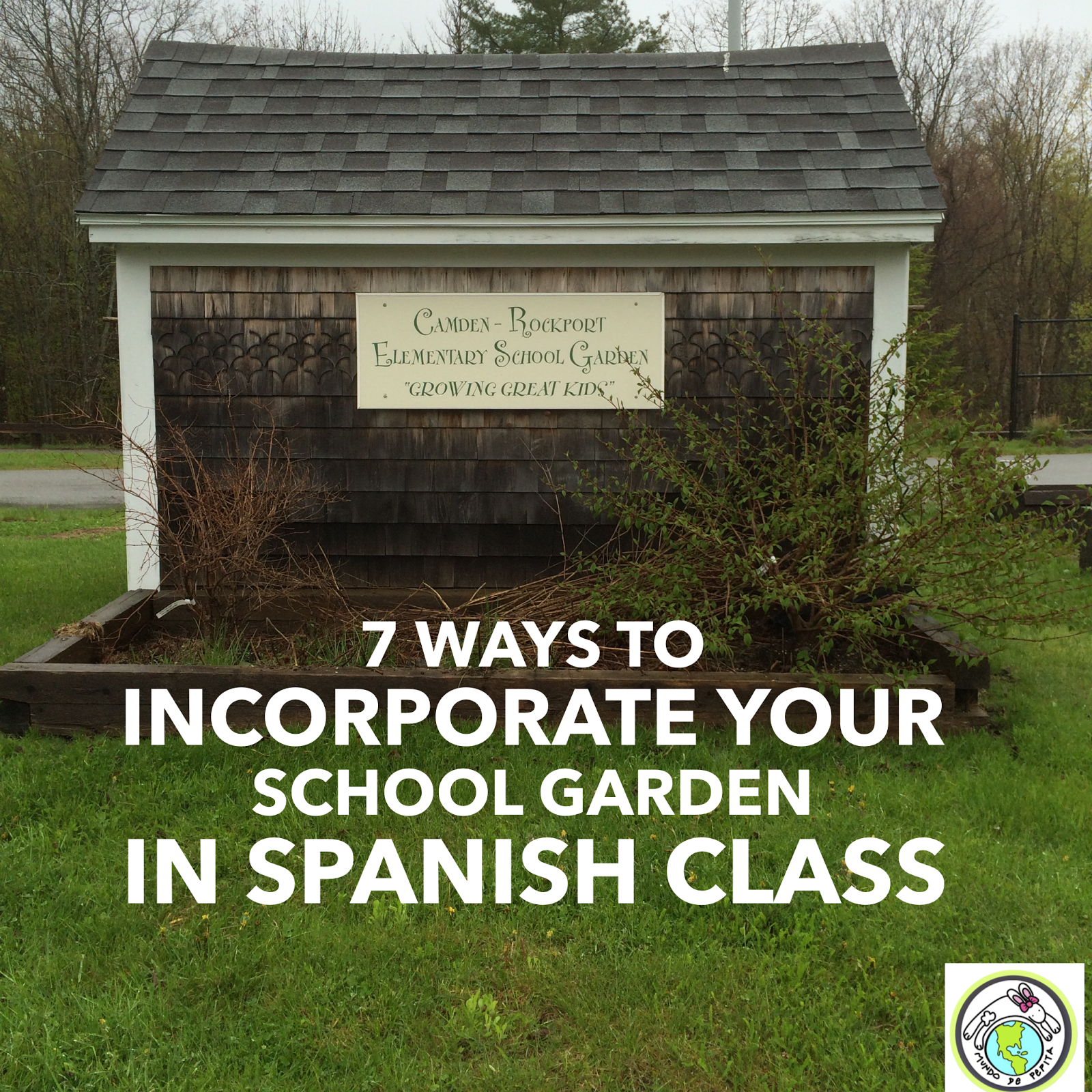 7 Ways To Incorporate Your School Garden In Spanish Class Mundo