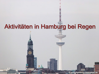 Hamburg bei Regen erleben Hamburg bei Regen und schlechtem Wetter, Tipps für Unternehmungen