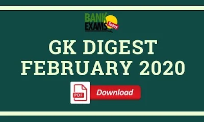 GK Digest February 2020: Download PDF