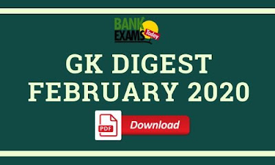GK Digest February 2020: Download PDF GK Digest February 2020: Download PDF