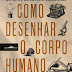 Companhia das Letras | "Como Desenhar O Corpo Humano"