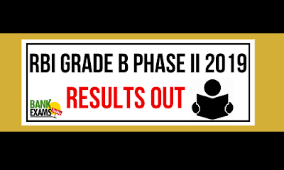 RBI Grade B Phase II 2019: Results Out RBI Grade B Phase II 2019: Results Out