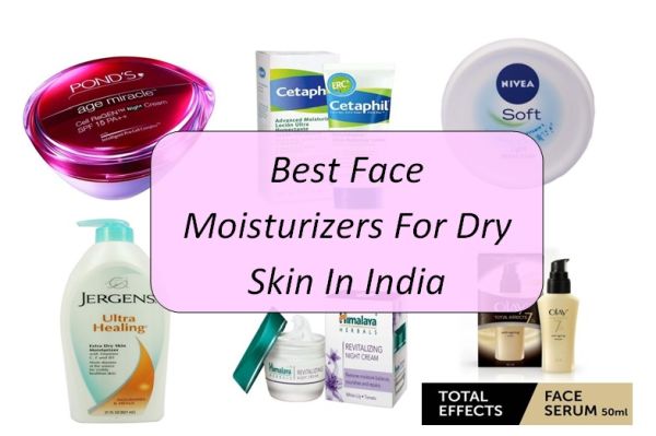 Best Face Moisturizer For Dry Skin, Top 10 Moisturizers For Dry Skin in India 