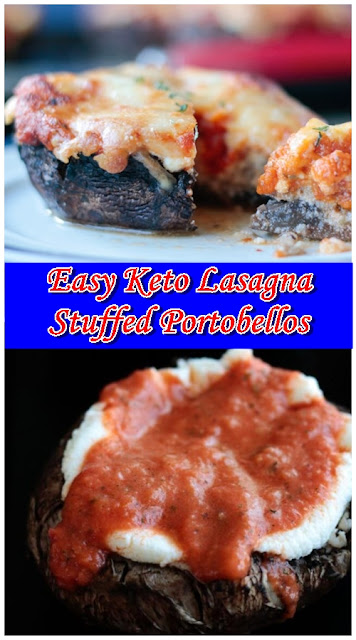 Easy Keto Lasagna Stuffed Portobellos Easy Keto Lasagna Stuffed Portobellos