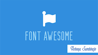 Cara Memasang Font Awesome 5.5 Terbaru di Blogger Cara Memasang Font Awesome 5.5 Terbaru di Blogger