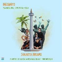 Incognito - Jakarta Dreams (Feat. Dira, Tompi, Petra & Rega)