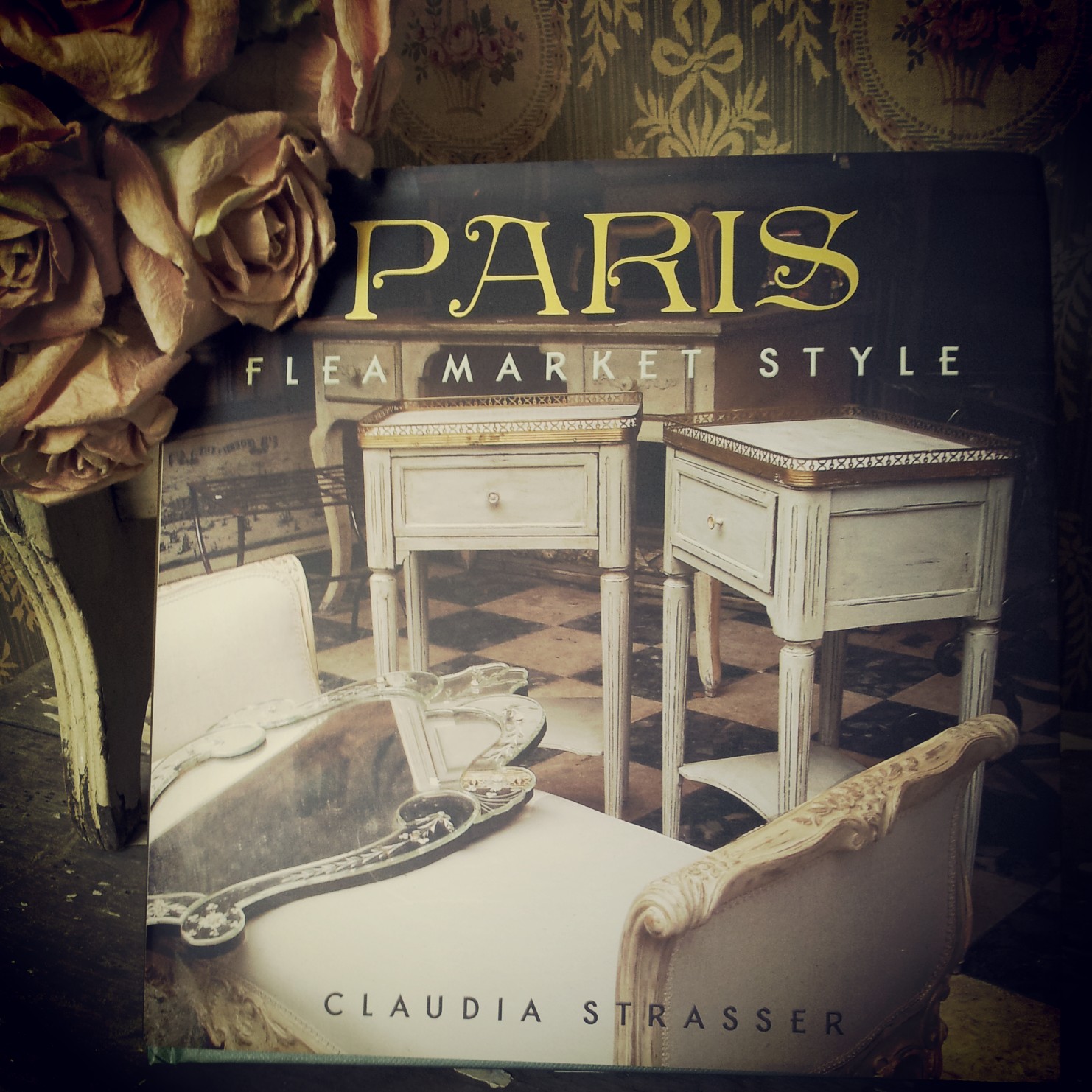 Faded Rose Vintage Paris Flea Market Style Book Review
