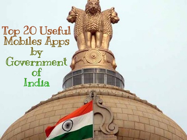 Useful Mobile Apps by Government of India Useful Mobile Apps by Government of India