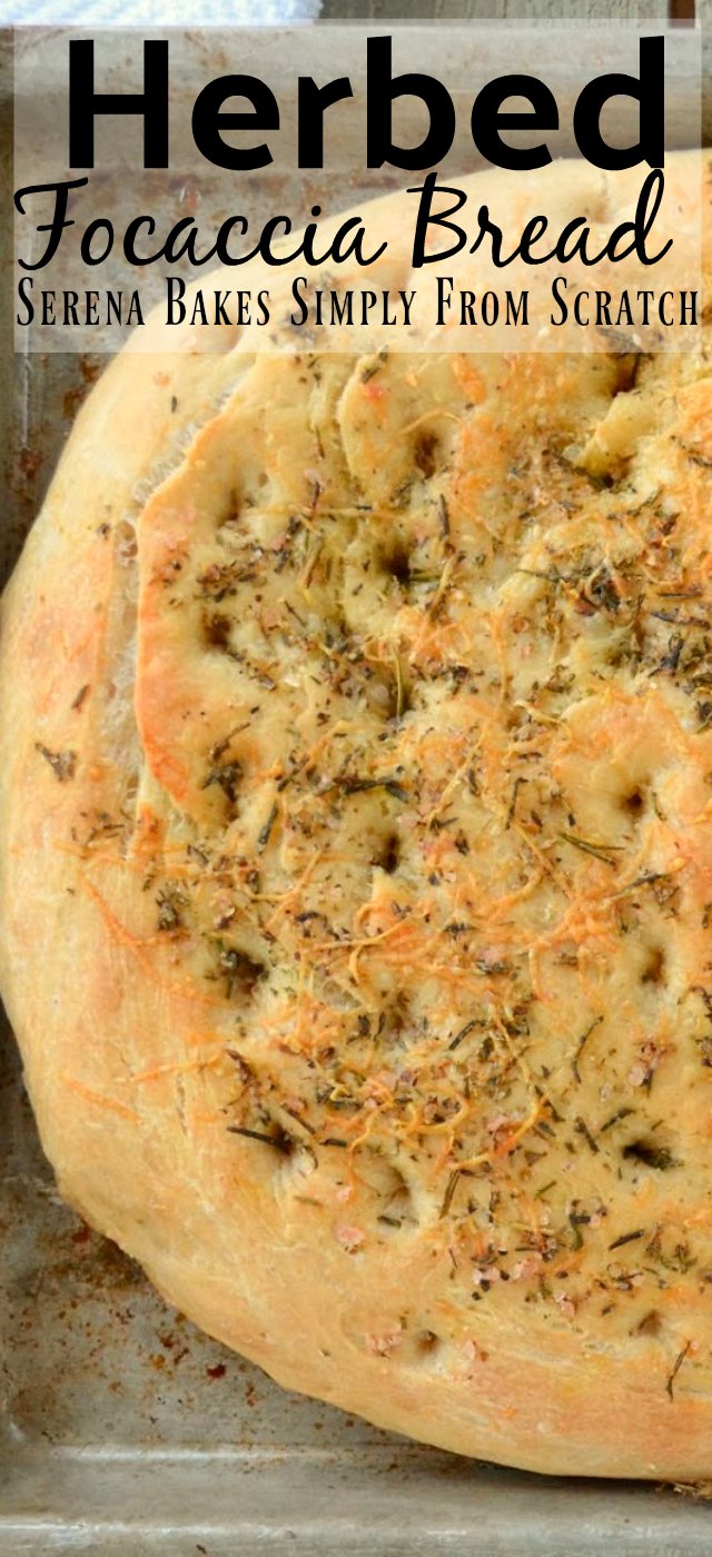 Herbed Focaccia Bread Serena Bakes Simply From Scratch