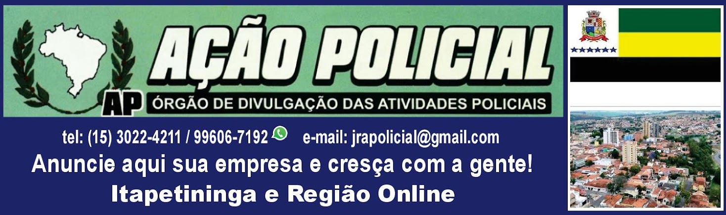 JORNAL AÇÃO POLICIAL ITAPETININGA E REGIÃO ONLINE