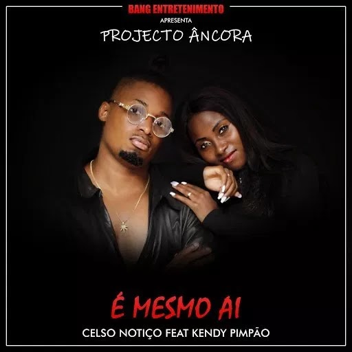 Celso Notiço - É Mesmo Aí (feat. Kendy Pimpão)
