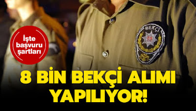 8 bin bekçi alımı 8 bin bekçi alımı