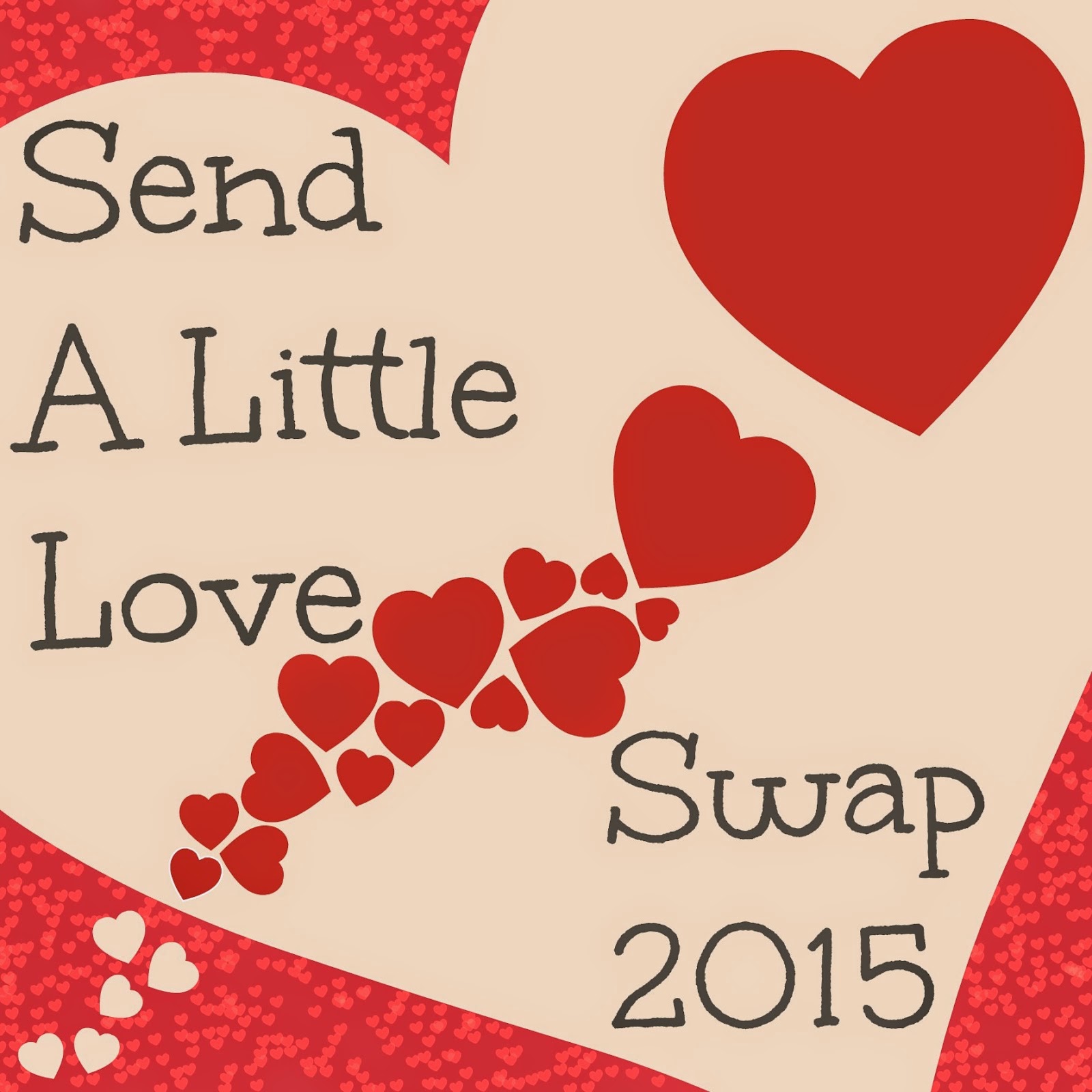 Im joining the Send a Little Love Swap 2015