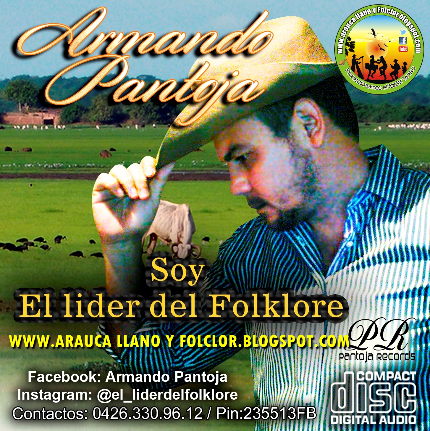 ARAUCA LLANO Y FOLCLOR: ARMANDO PANTOJA, El lider del Folklore