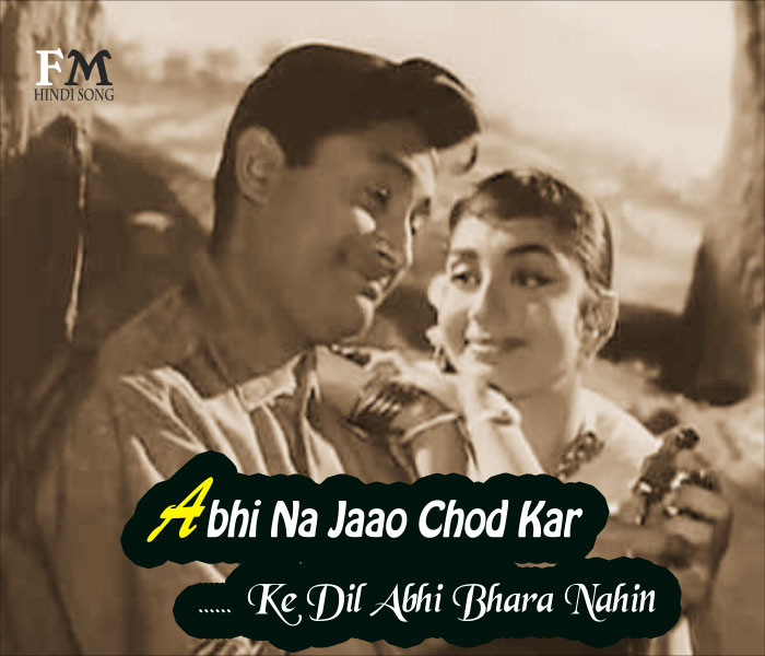 Abhi Na Jaao Chod Kar à¤à¤­ à¤¨ à¤ à¤ à¤ à¤¡ à¤à¤° Hindi Song Lyrics abhi na jaao chod kar à¤à¤­ à¤¨ à¤ à¤