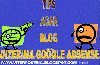 Cara jitu untuk meloloskan Blog agar diterima Google AdSense