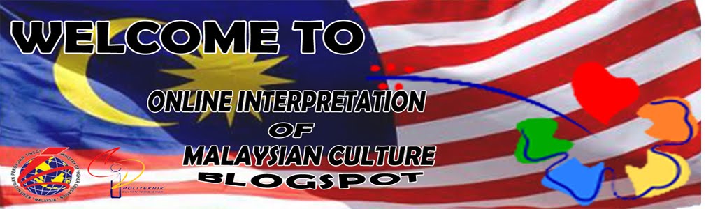 INTERPRETATION OF MALAYSIAN CULTURE