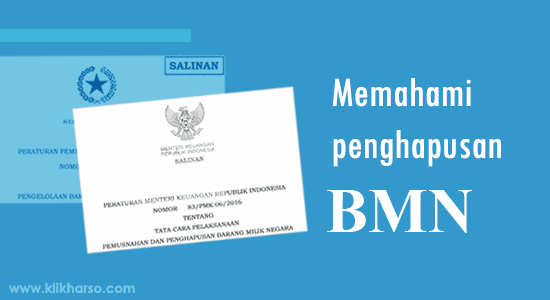 Memahami Penghapusan Barang Milik Negara Klikharsocom