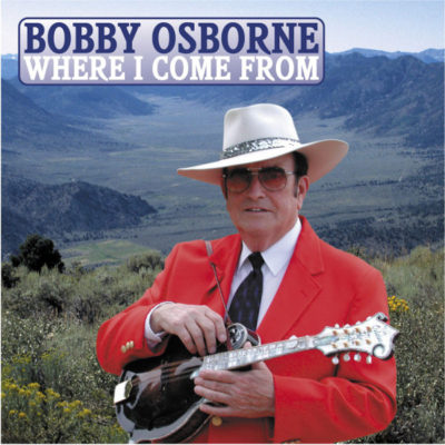 OMS25130 Where I Come From Bobby Osborne Cover