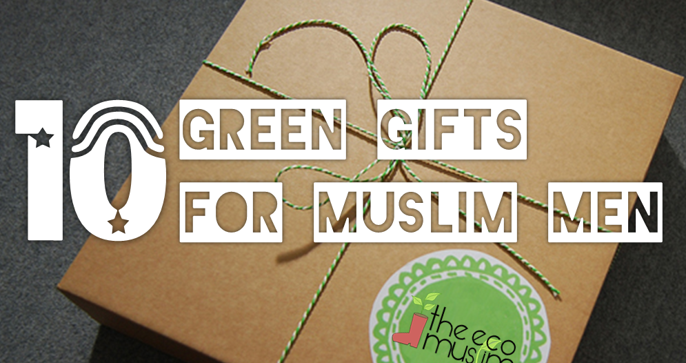 10 Green Gifts for Muslim Men - Father's Day/Ramadan/Eid Ideas