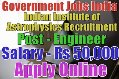 Indian Institute of Astrophysics IIAP Recruitment 2017