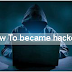 How To Became Hacker | Ethical hacker