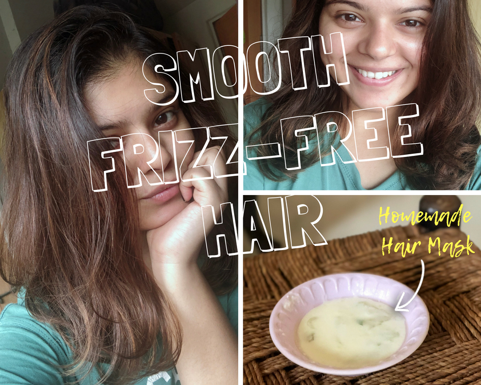 praktisk Ordsprog Vellykket Goodbye Frizzy Hair! – Homemade Hair Mask for Smooth & Bouncy Hair - The  Pretty City Girl | Indian Travel & Lifestyle Blog