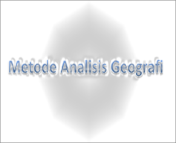 Metode Analisis Geografi