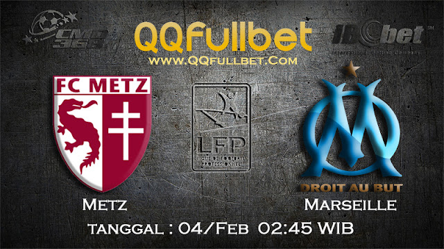 PREDIKSIBOLA - PREDIKSI TARUHAN METZ VS MARSEILLE 4 FEBUARY 2017 (FRANCE LIGUE 1)