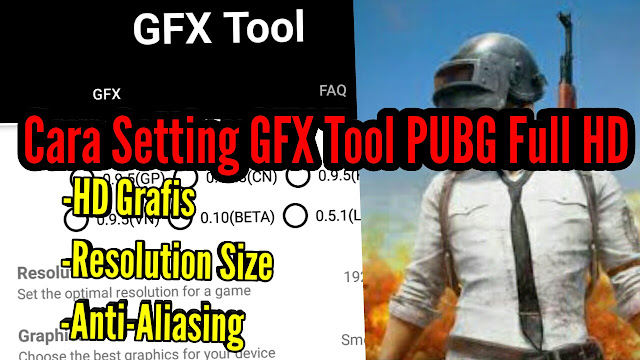 Cara Setting GFX Tool PUBG Agar Grafik HD Cara Setting GFX Tool PUBG Agar Grafik HD