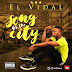 El Vidal - Song For The City