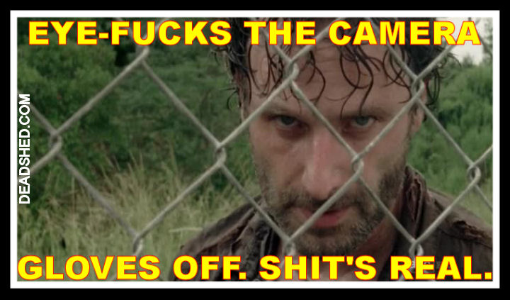 The_Walking_Dead_Season_3_Meme_Rick_Gloves_Off_Shit_Real_DeadShed