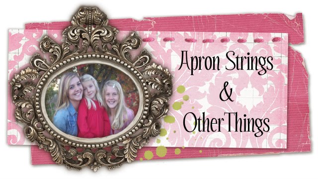 Apron Strings and Other Things