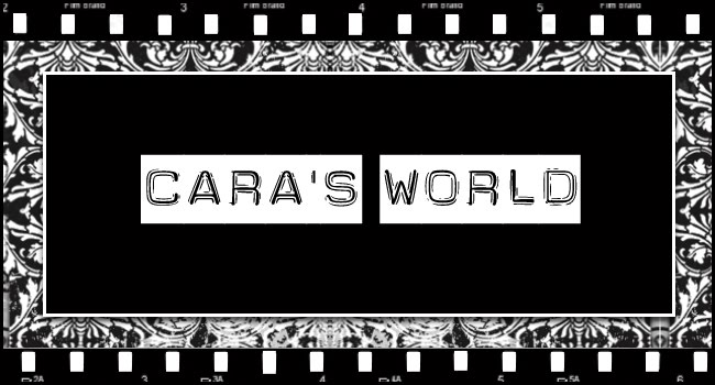 Cara's World