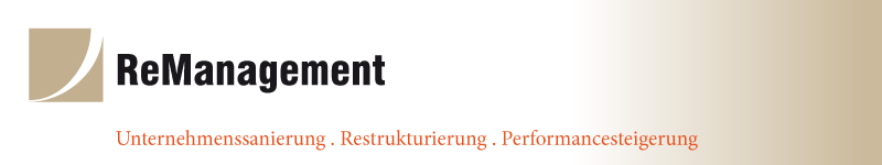ReManagement - Restrukturierung - Unternehmenssanierung - Turnaround Management