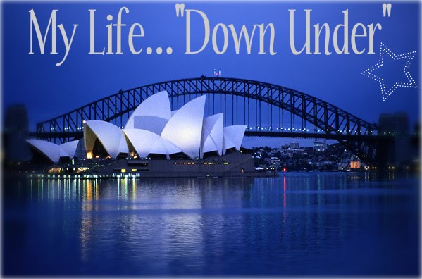 My life..."Down Under"