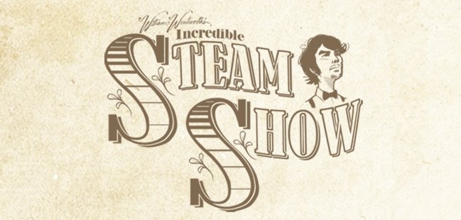 William Wentworth's Incredible Steam Show
