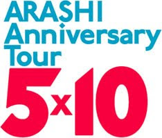 ARASHIC*ARASICK*ARASHI: DVD Arashi 5x10 Anniversary Tour [Download]