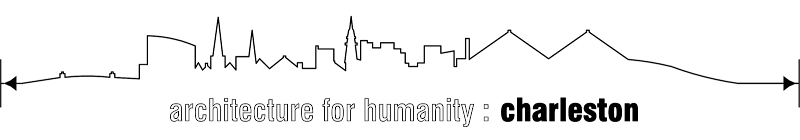 architecture for humanity  |  charleston