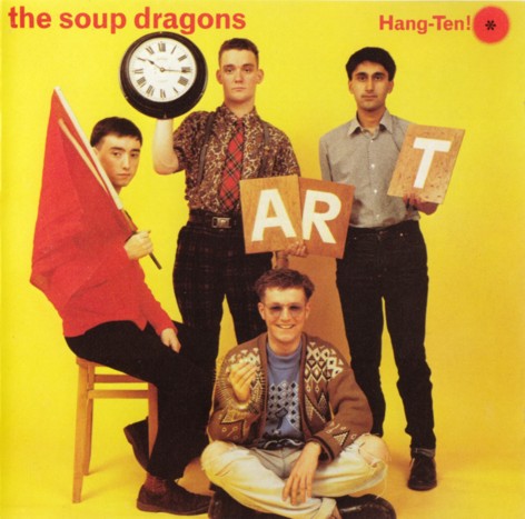 Soup Dragons Hang Ten Soup Dragons Hang Ten