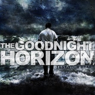 The Goodnight Horizon - Test Your Heart (2009)