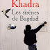 "Les Sirènes de Bagdad" de Yasmina Khadra