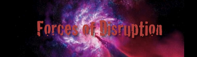 Forces of Disruption