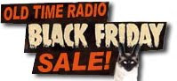 Old Time Radio Black Friday Sale