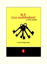 M.F. (Los multifuckers) y otros cuentos