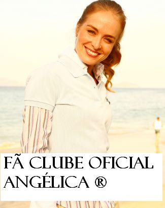 Fã Clube Oficial Angélica  ®