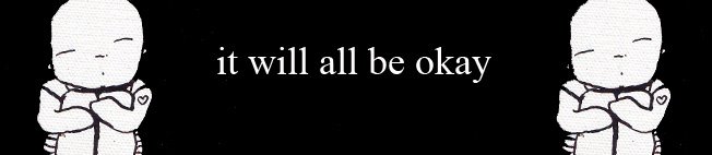 it will all be okay