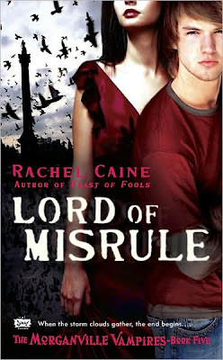 LORD OF MISRULE by Rachel Caine (Morganville Vampires-Book 5)