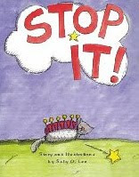 STOP IT! by Sally O. Lee